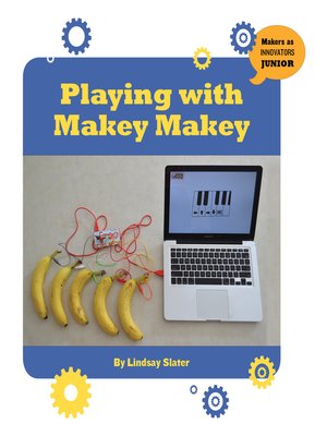 cover image of Playing with Makey Makey